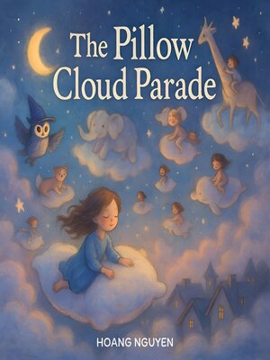 cover image of 🌙 the Pillow Cloud Parade
